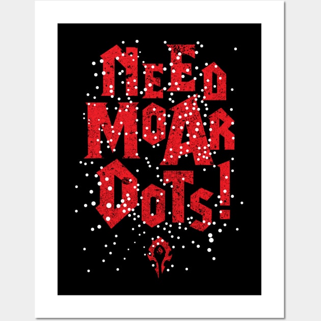 Need Moar Dots HORDE Wall Art by Krobilad